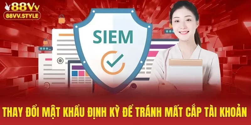 Thay đổi mật khẩu định kỳ để tránh mất cắp tài khoản