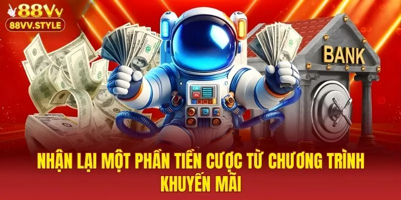 Nhận lại một phần tiền cược từ chương trình khuyến mãi