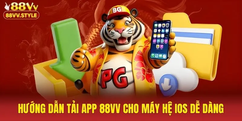 Hướng dẫn tải app 88VV cho máy hệ IOS dễ dàng